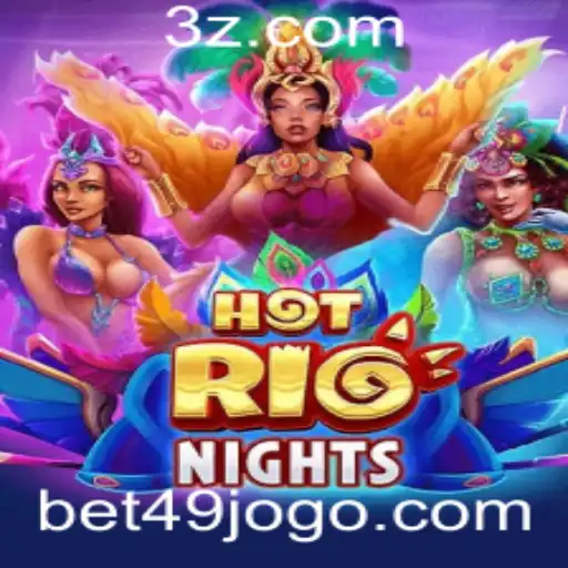 Descubra 'HotRioNights': O Novo Fenômeno dos Jogos com Bet49